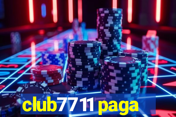 club7711 paga
